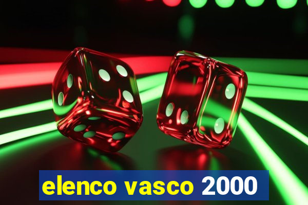 elenco vasco 2000